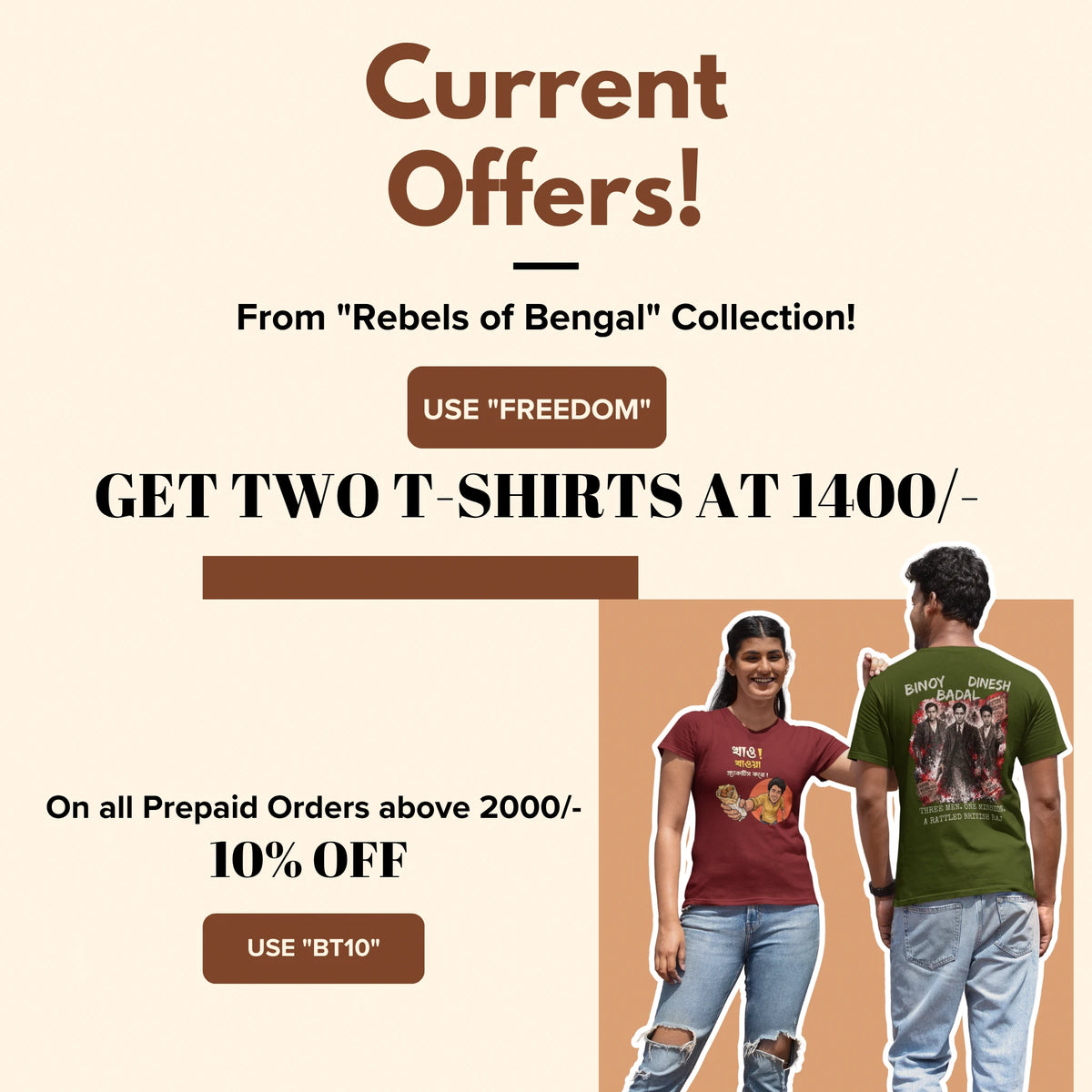 Promotional banner for Rebel of Bengal collection offering two t-shirts at 1400/- on prepaid orders above 2000/- with 10% off. The banner features a beige background with brown and black text, and includes a photo of a woman wearing a maroon graphic t-shirt and a man wearing an olive green graphic t-shirt.